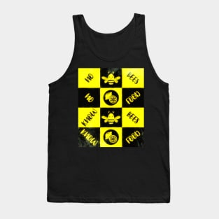 Protect The Bees - National Honey Bee Day No Bees No Food Tank Top